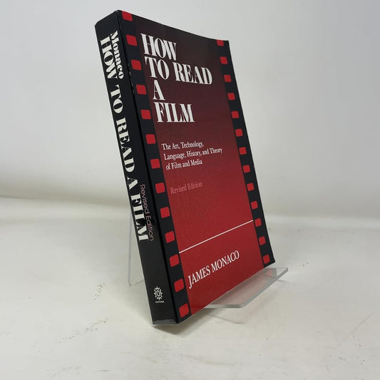 How to Read a Film: The Art, Technology, Language, History, and Theory of Film and Media cover image