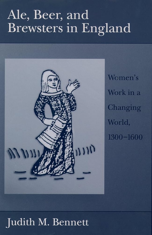 Ale, Beer, and Brewsters in England: Women's Work in a Changing World cover image