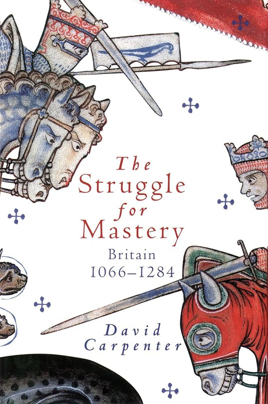The Struggle for Mastery: Britain, 1066-1284 cover image
