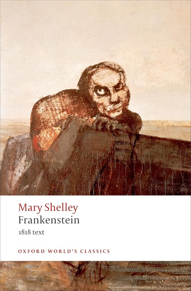 Frankenstein or The Modern Prometheus: The 1818 Text (Oxford World's Classics) cover image
