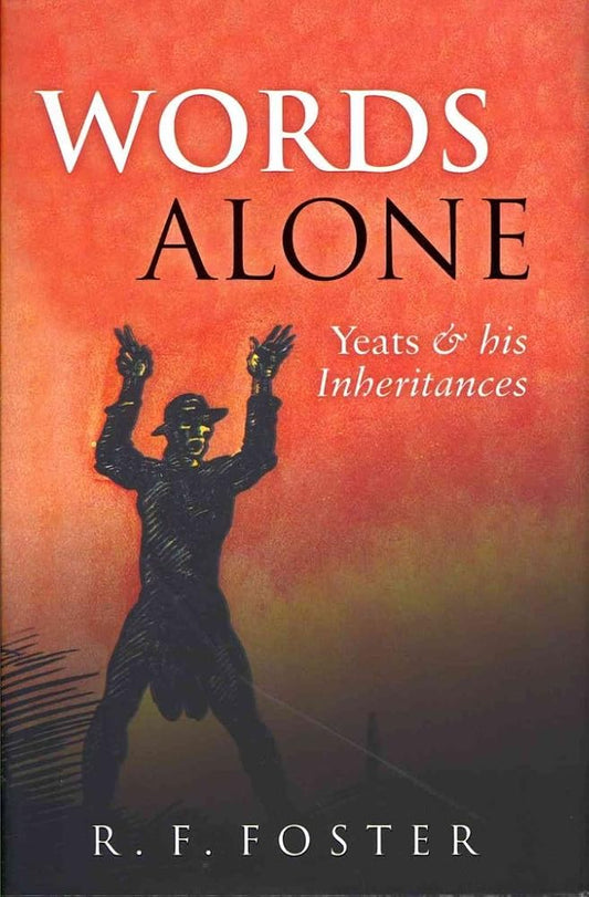 Words Alone: Yeats and His Inheritances cover image