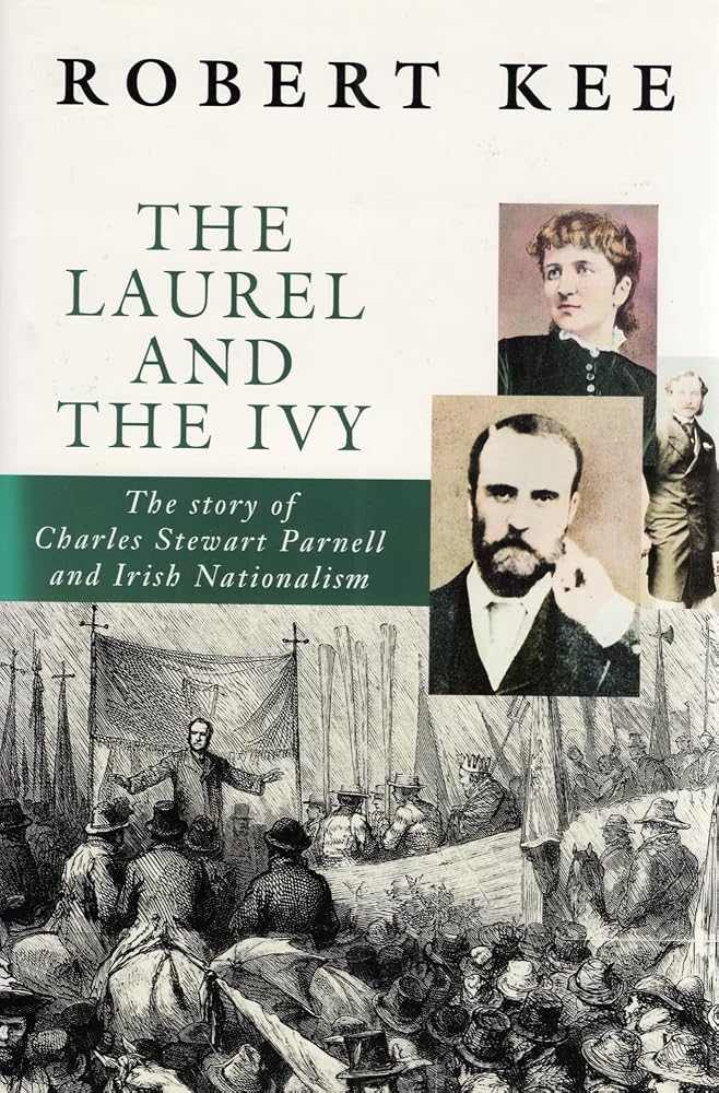 The Laurel and the Ivy: The Story of Charles Stewart Parnell and Irish Nationalism cover image
