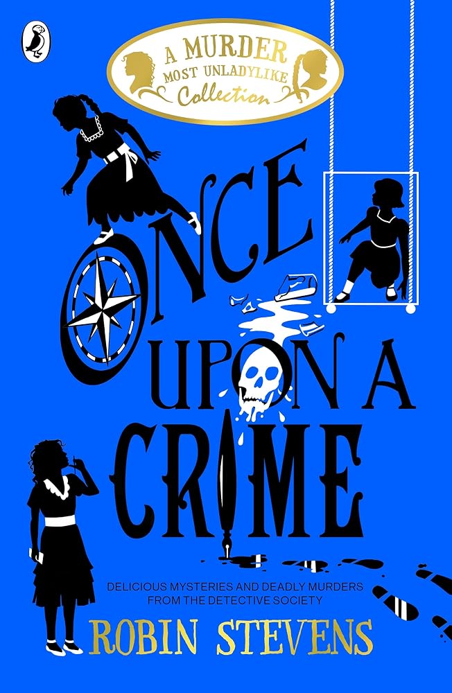 Once Upon a Crime: A Murder Most Unladylike Collection (A Murder Most Unladylike Collection, 1) cover image