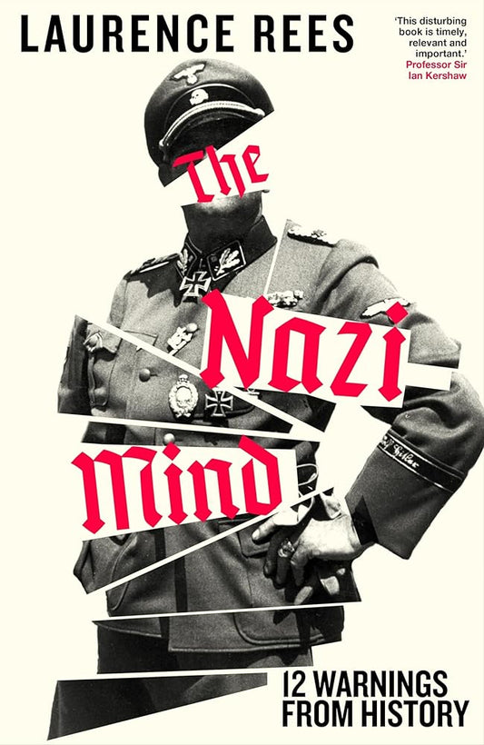 The Nazi Mind: Twelve Warnings From History cover image