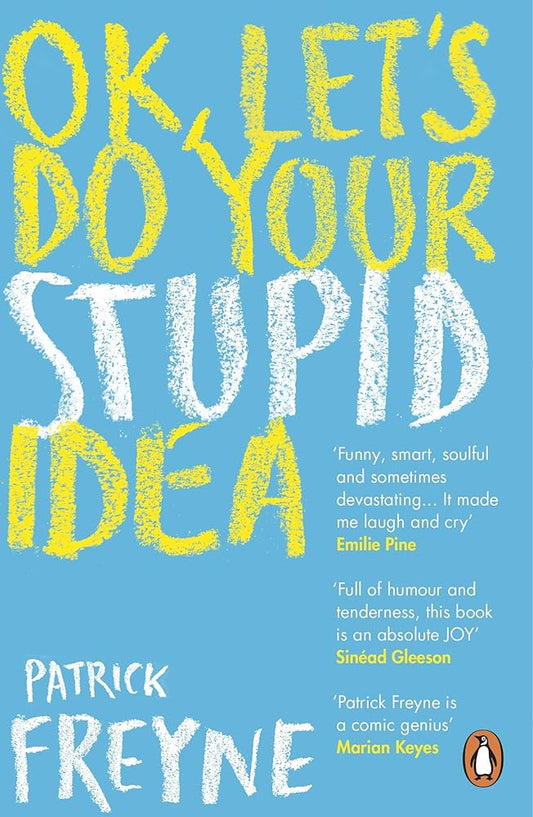 OK, Let's Do Your Stupid Idea cover image