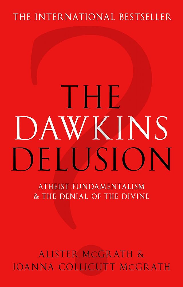 The Dawkins Delusion? - Atheist Fundamentalism and the Denial of the Divine cover image