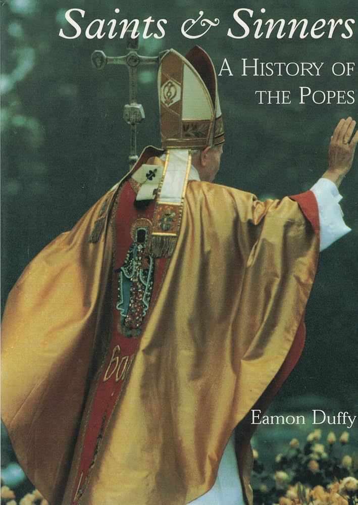 Saints and Sinners: A History of the Popes cover image