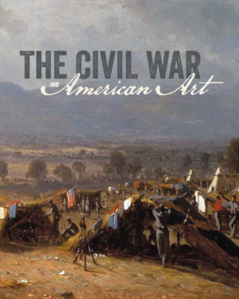 The Civil War and American Art (Metropolitan Museum, New York: Exhibition Catalogues) cover image