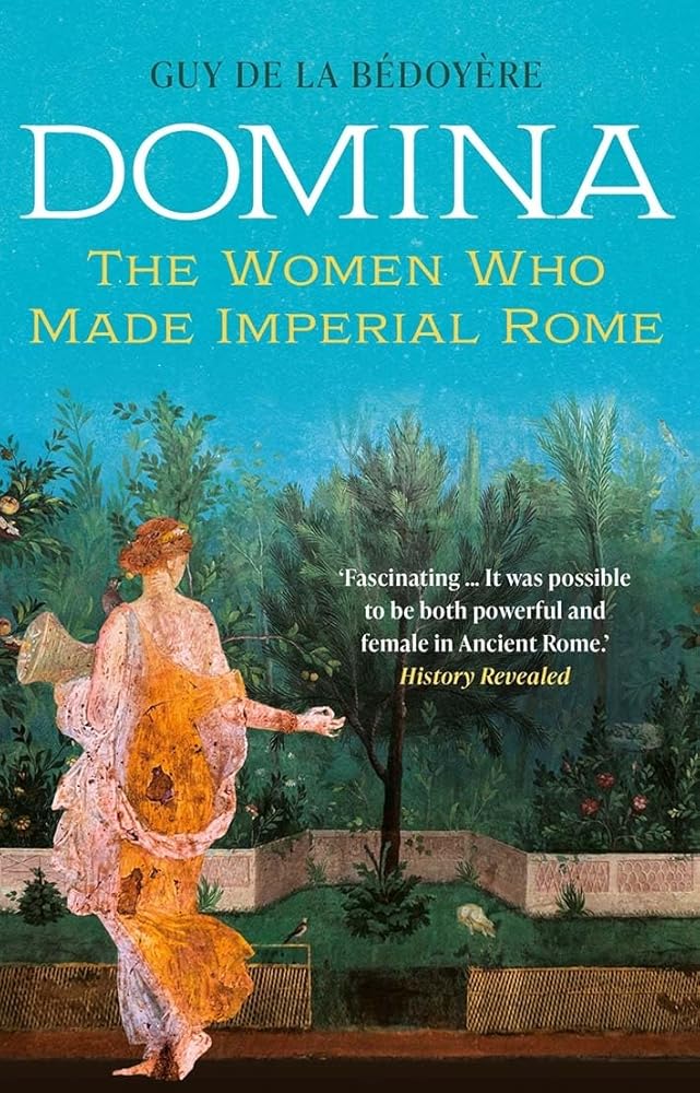 Domina: The Women Who Made Imperial Rome cover image