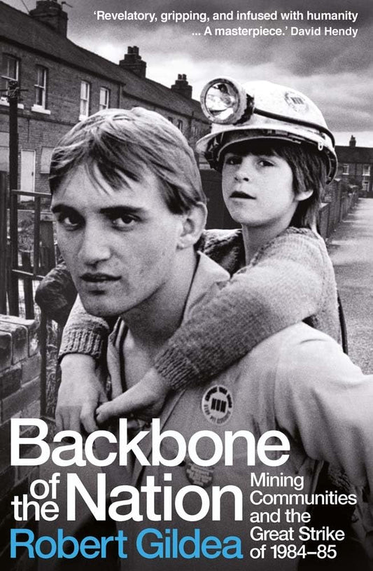 Backbone of the Nation: Mining Communities and the Great Strike of 1984-85 cover image