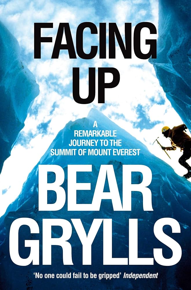 Facing Up: A Remarkable Journey to the Summit of Mt Everest cover image