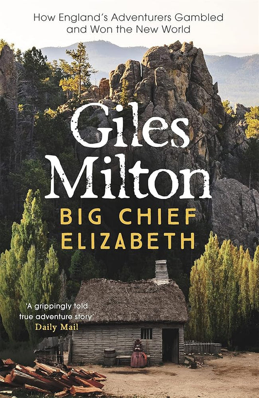 Big Chief Elizabeth : How England's Adventurers Gambled and Won the New World cover image