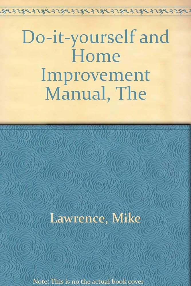 Do-It-Yourself and Home Improvement Manual cover image