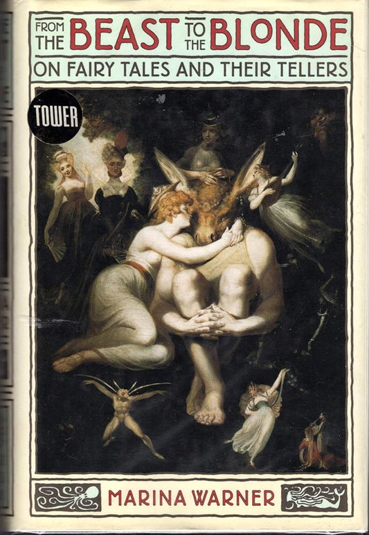 From the Beast to the Blonde: On Fairy Tales and Their Tellers cover image