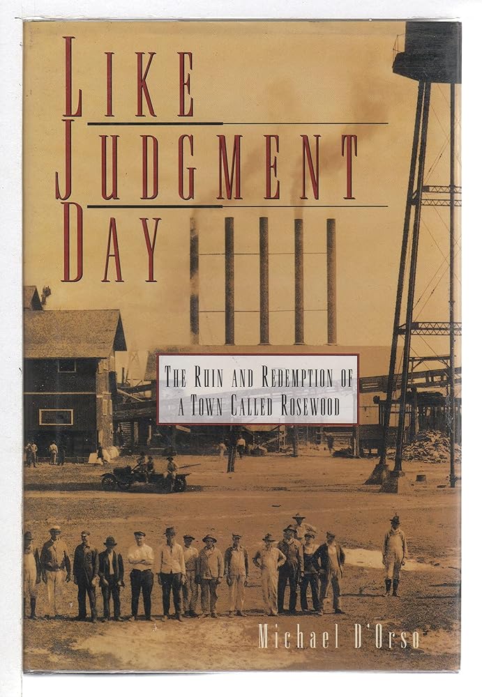 Like Judgment Day: The Ruin and Redemption of a Town Called Rosewood cover image