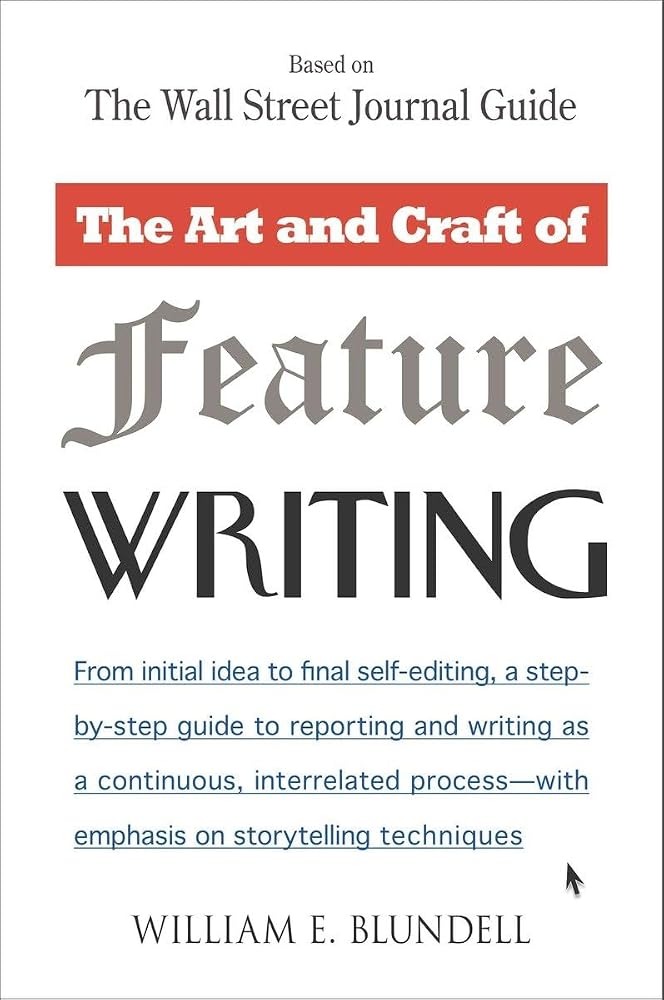 The Art and Craft of Feature Writing: Based on The Wall Street Journal Guide cover image