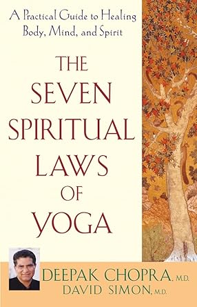 The Seven Spiritual Laws of Yoga: A Practical Guide to Healing Body, Mind, and Spirit cover image