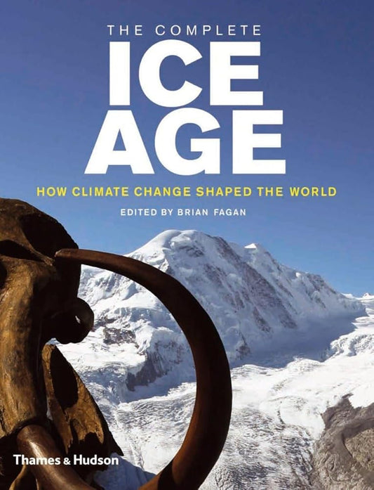 The Complete Ice Age: How Climate Change Shaped the World (The Complete Series) cover image