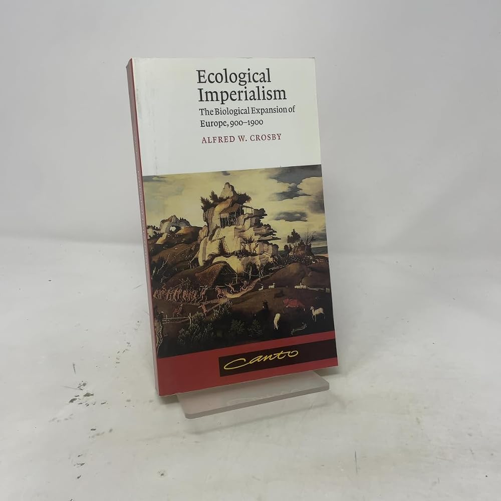 Ecological Imperialism: The Biological Expansion of Europe, 900-1900 (Canto) cover image