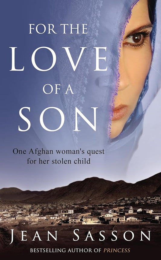 For the Love of a Son: One Afghan Woman's Quest for Her Stolen Child cover image