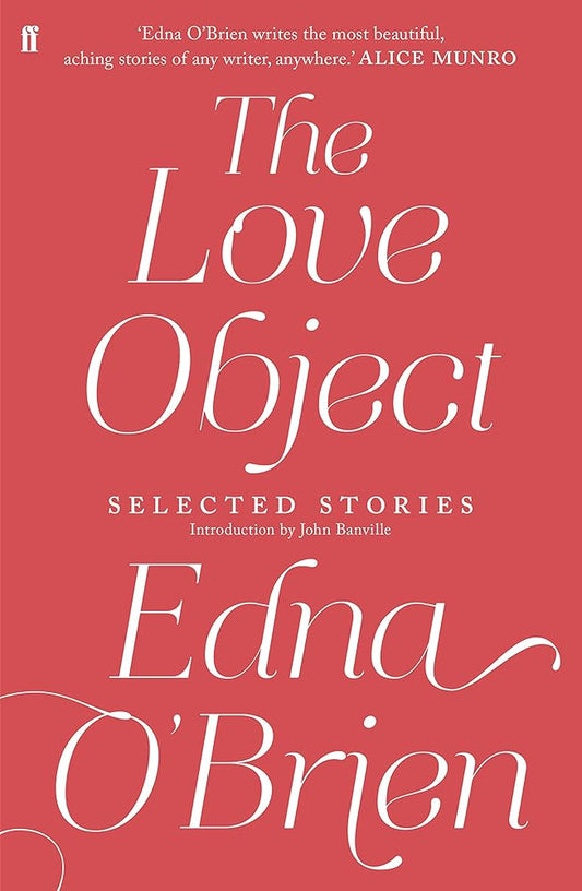The Love Object: Selected Stories of Edna O'Brien cover image