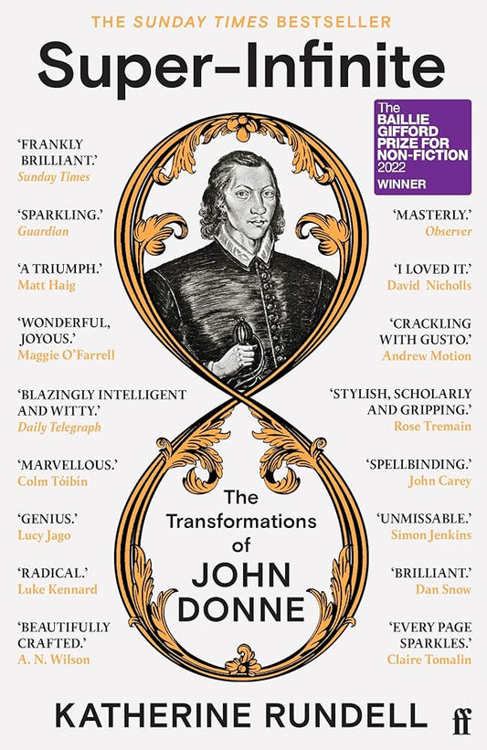Super-Infinite: The Transformations of John Donne - Winner of the Baillie Gifford Prize for Non-Fiction 2022 cover image