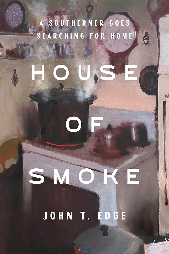 House of Smoke: A Southerner Goes Searching for Home cover image