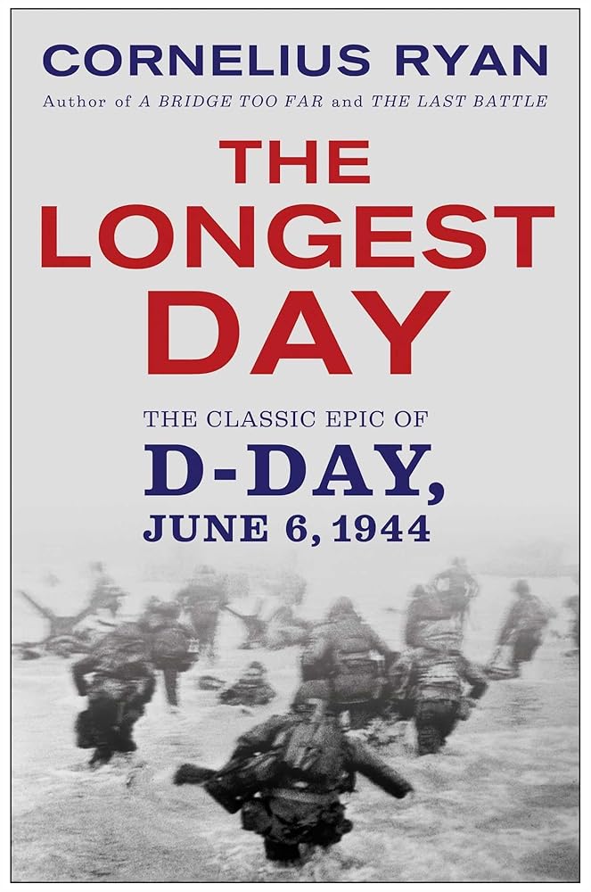 The Longest Day: The Classic Epic of D-Day cover image