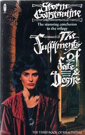 The Fulfilments Of Fate And Desire: The Third Book Of Wraeththu (Orbit Books) cover image