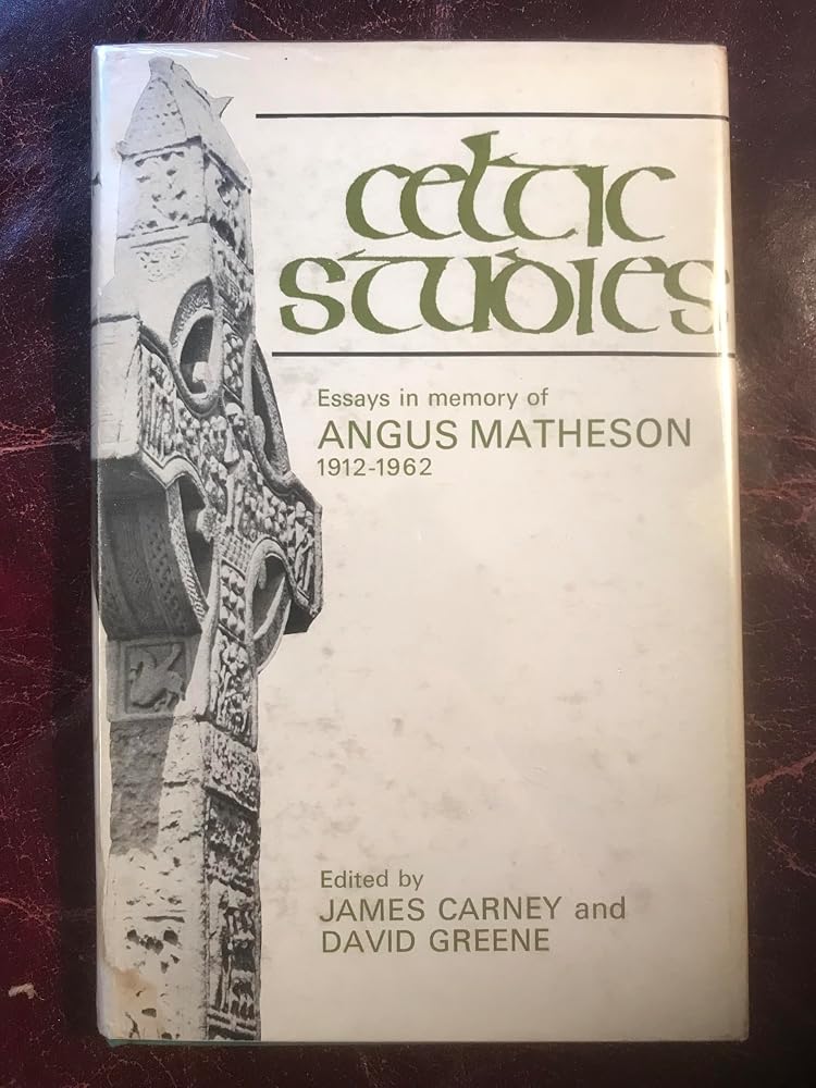 Celtic studies: Essays in memory of Angus Matheson, 1912-1962 cover image
