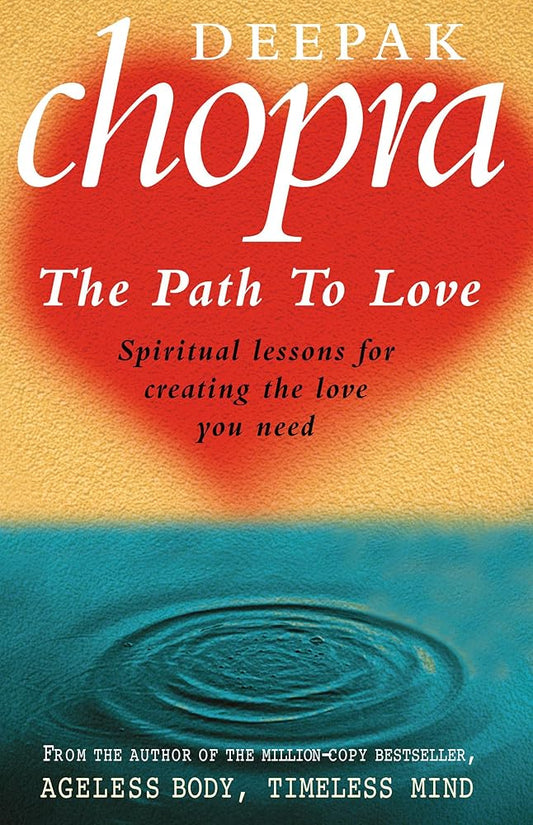 Path To Love: Spiritual Lessons for Creating the Love You Need cover image