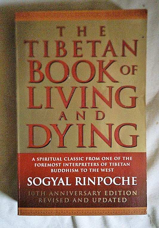 The Tibetan Book of Living and Dying : A Spiritual Classic from One of the Foremost Interpreters of Tibetan Buddhism to the West cover image