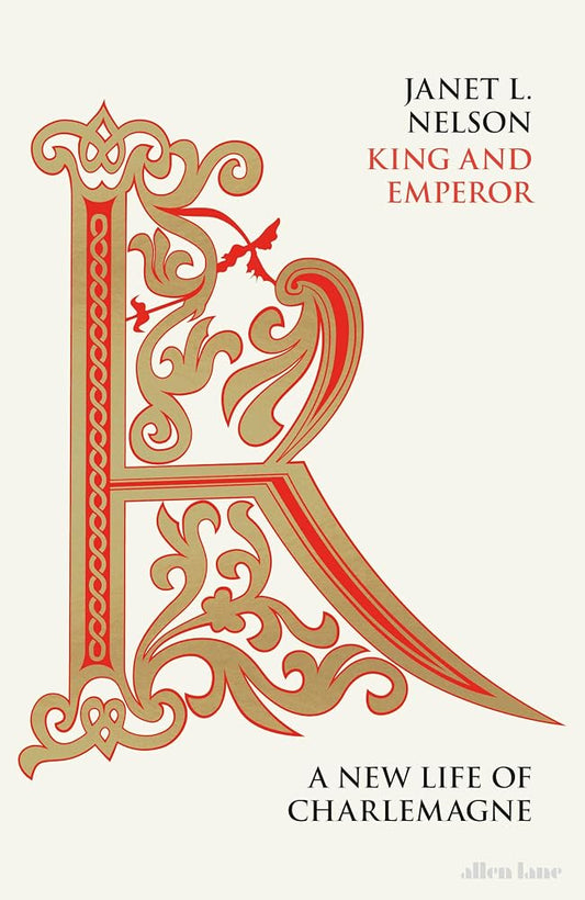 KING AND EMPEROR A NEW LIFE OF CHARLEMAGNE /ANGLAIS (ALLEN LANE) cover image