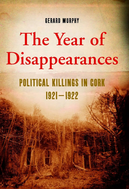 Year of Disappearances: Political Killings in Cork, 1920-1921 cover image