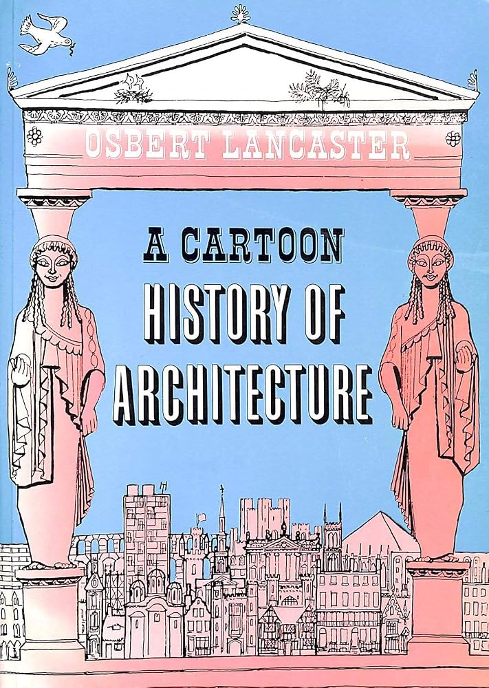 A Cartoon History of Architecture cover image