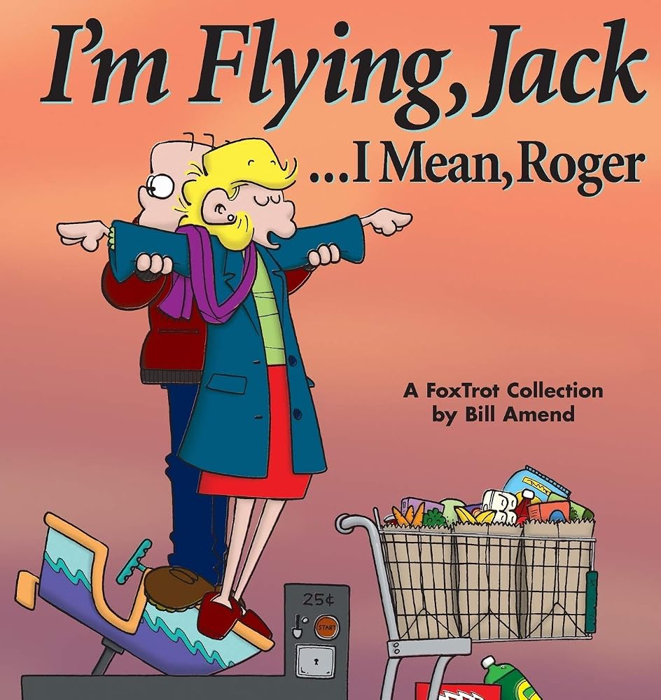 I'm Flying, Jack...I Mean, Roger (Foxtrot Collection) cover image