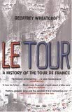 Le Tour: A History of the Tour de France cover image