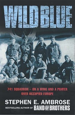 The Wild Blue: 741 Squadron -- On a Wing and a Prayer over Occupied Europe cover image