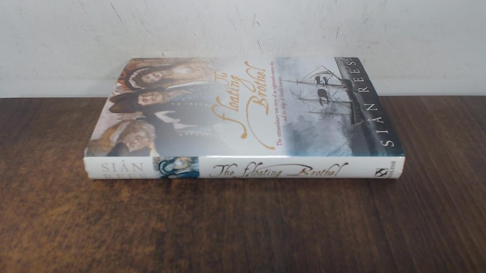 The Floating Brothel: The Extraordinary True Story of an Eighteenth-century Ship and Its Cargo of Female Convicts cover image