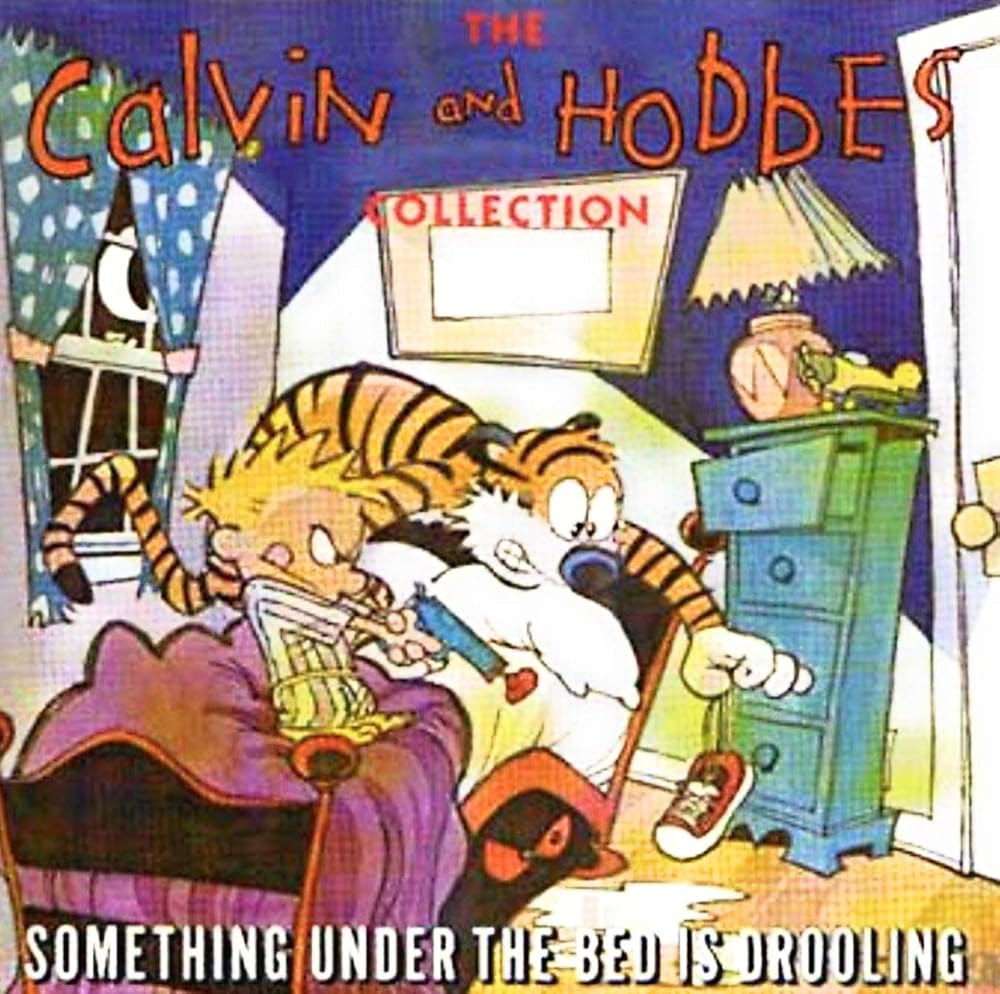 Something Under the Bed is Drooling: A Calvin and Hobbes Collection cover image