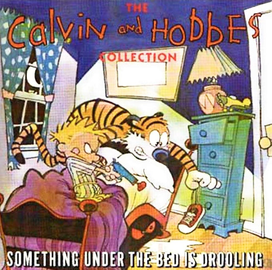 Something Under the Bed is Drooling: A Calvin and Hobbes Collection cover image