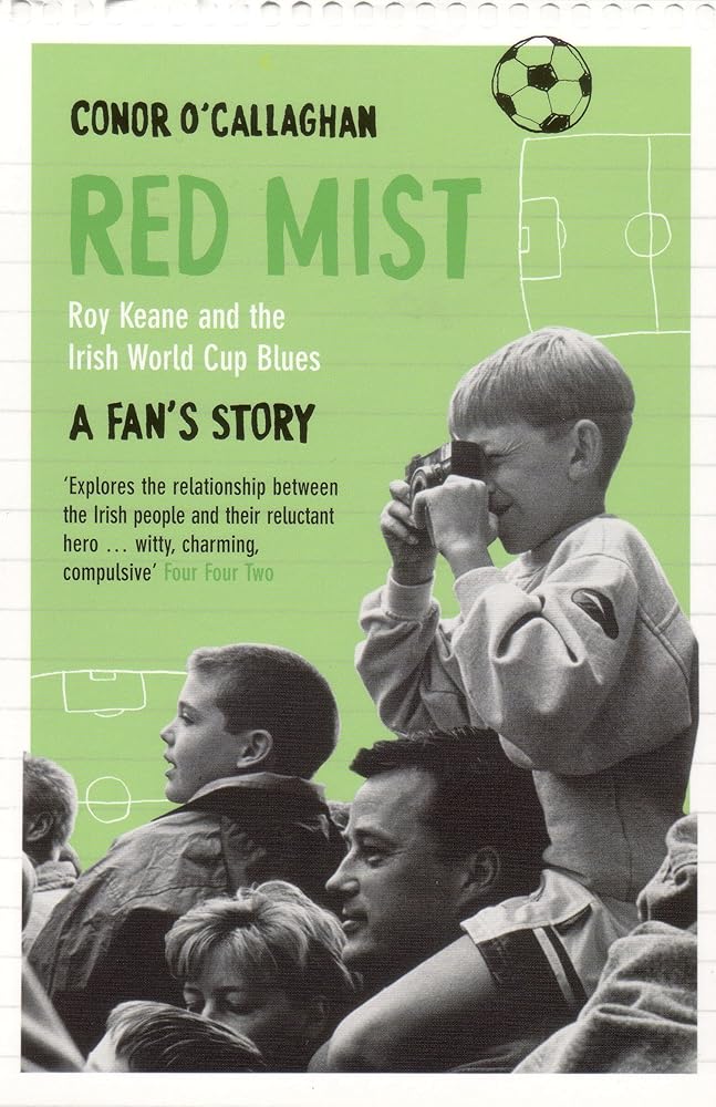 Red Mist: Roy Keane and the Irish World Cup Blues: A Fan's Story cover image