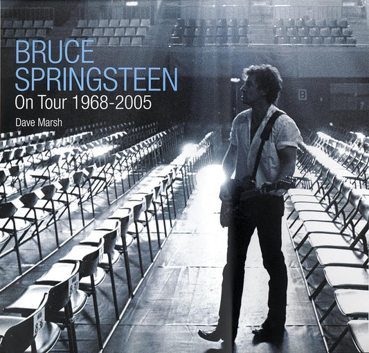 Bruce Springsteen on Tour: 1968 - 2005: 1968 - 2005 cover image