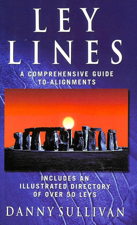 Ley Lines: A Comprehensive Guide to Alignments cover image