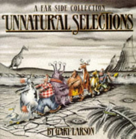 Unnatural Selections : A Far Side Collection cover image