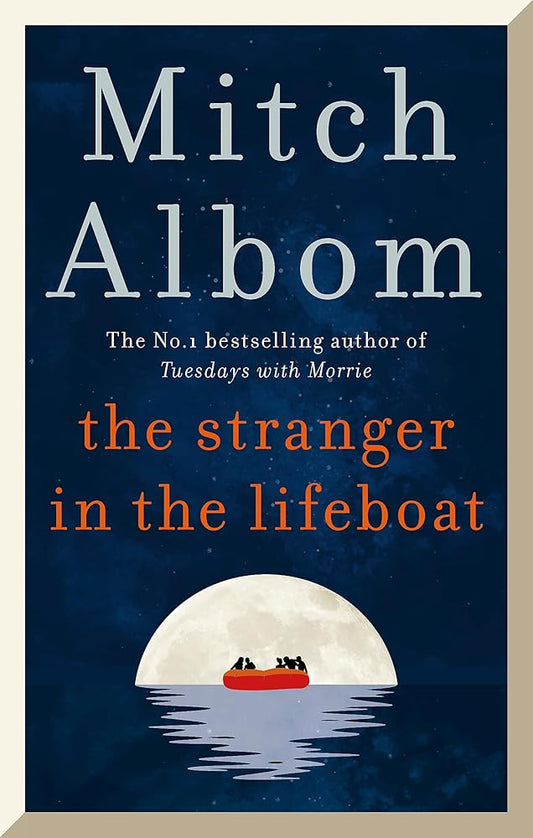The Stranger in the Lifeboat: The uplifting new novel from the bestselling author of Tuesdays with Morrie cover image