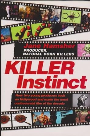 Killer Instinct: How Two Young Producers Took on Hollywood and Made the Most Controversial Film of the Decade cover image