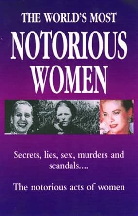 The World's Greatest Notorious Women cover image