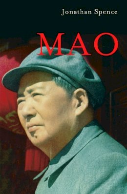 Mao (Lives) [Hardback], Jonathan Spence