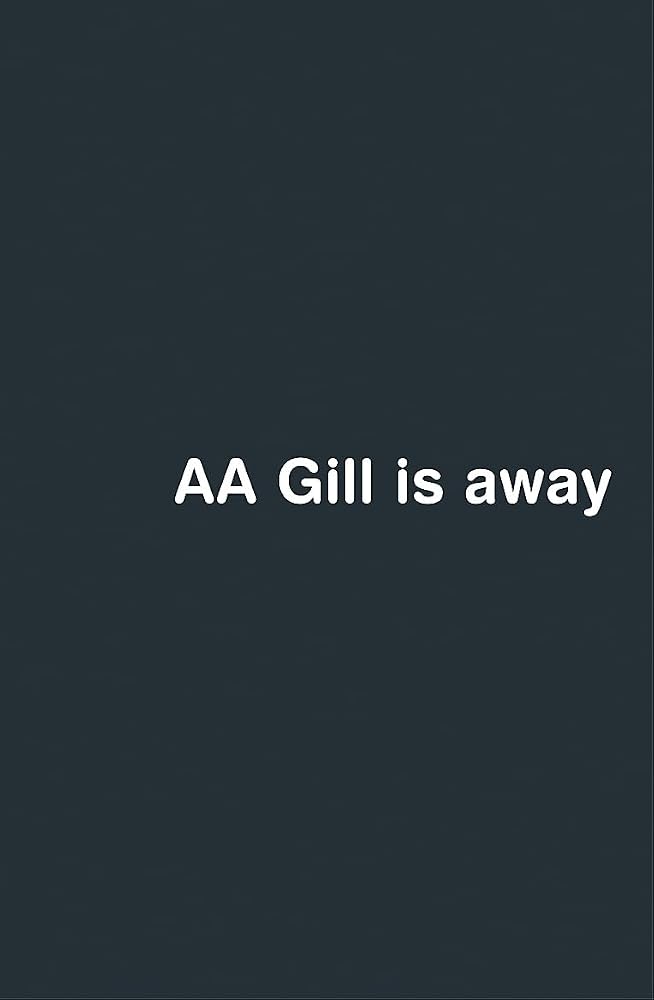 Aa Gill Is Away cover image